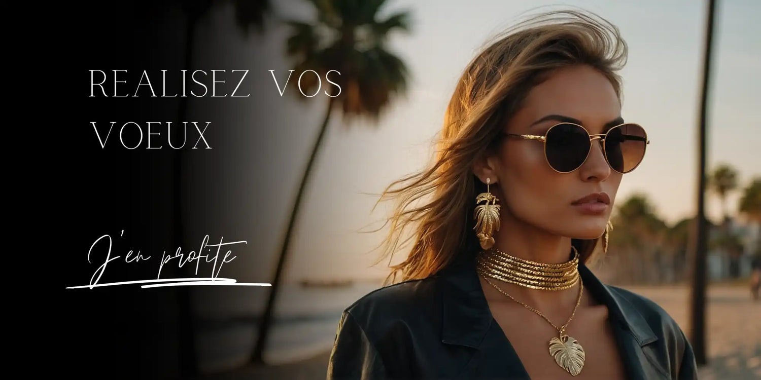 Publicité de mode présentant des lunettes de soleil, un collier en or et des boucles d'oreilles accrocheuses avec le texte français 'Réalisez vos voeux'.